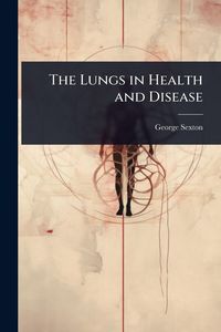 Produktbild: The Lungs in Health and Disease