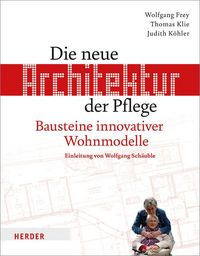 Produktbild: Die neue Architektur der Pflege