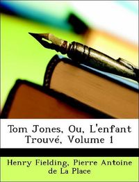Produktbild: Fielding, H: Tom Jones, Ou, L'enfant Trouv&eacute;, Volume 1