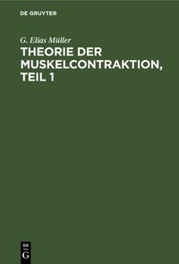 Produktbild: Theorie der Muskelcontraktion, Teil 1