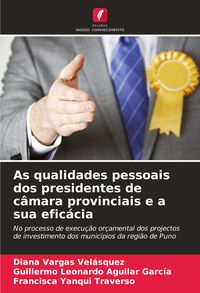 Produktbild: As qualidades pessoais dos presidentes de c&acirc;mara provinciais e a sua efic&aacute;cia