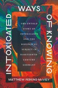 Produktbild: Intoxicated Ways of Knowing