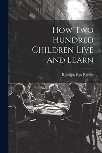 Produktbild: How Two Hundred Children Live and Learn