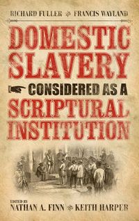 Produktbild: Domestic Slavery Considered as a Scriptural Institution