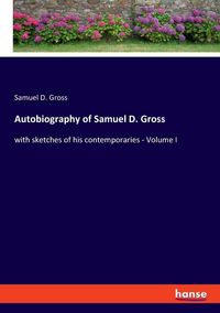 Produktbild: Autobiography of Samuel D. Gross
