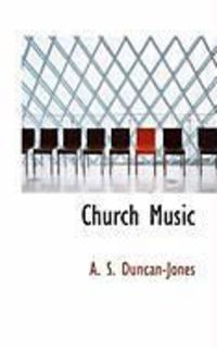 Bild vom Artikel Church Music vom Autor A. S. Duncan-Jones