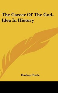 Produktbild: Tuttle, H: Career Of The God-Idea In History