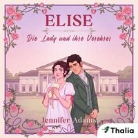 Produktbild Elise - Die Lady und ihre Verehrer (Nur bei uns!)