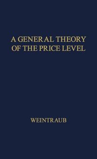 Produktbild: A General Theory of the Price Level, Output, Income Distribution, and Economic Growth