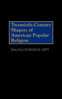 Produktbild: Twentieth-Century Shapers of American Popular Religion