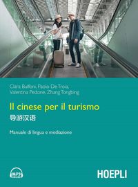 Produktbild: Il cinese per il turismo. Manuale di lingua e mediazione