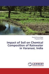 Produktbild: Impact of Soil on Chemical Composition of Rainwater in Varanasi, India