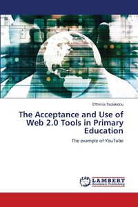 Produktbild: The Acceptance and Use of Web 2.0 Tools in Primary Education