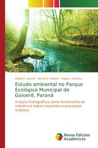 Produktbild: Estudo ambiental no Parque Ecol&oacute;gico Municipal de Goioer&ecirc;, Paran&aacute;