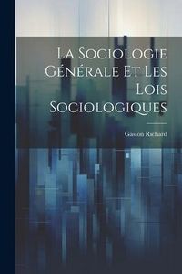 Produktbild: La Sociologie G&eacute;n&eacute;rale et les lois Sociologiques