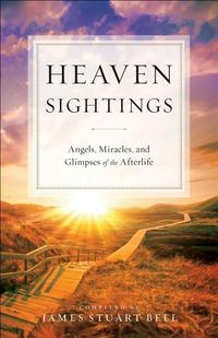 Produktbild: Heaven Sightings: Angels, Miracles, and Glimpses of the Afterlife