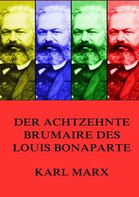 Bild vom Artikel Der achtzehnte Brumaire des Louis Bonaparte vom Autor Karl Marx