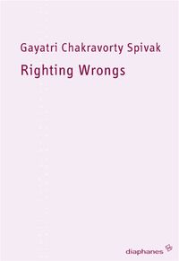 Bild vom Artikel Righting Wrongs vom Autor Gayatri Chakravorty Spivak