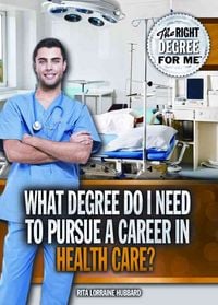 Produktbild: What Degree Do I Need to Pursue a Career in Health Care?