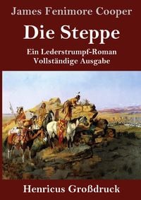 Produktbild: Die Steppe (Die Pr&auml;rie) (Gro&szlig;druck)