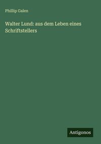 Produktbild: Walter Lund: aus dem Leben eines Schriftstellers