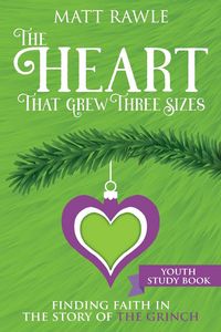 Produktbild: Heart That Grew Three Sizes Youth Study Book
