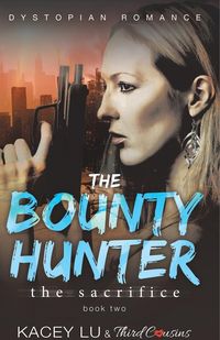 Produktbild: The Bounty - The Sacrifice (Book 2) Dystopian Romance