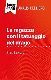 Produktbild: La ragazza con il tatuaggio del drago di Stieg Larsson (Analisi del libro)