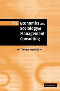 Produktbild: The Economics and Sociology of Management Consulting