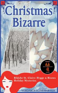 Produktbild: Christmas Bizarre (Rikkhe St. Claire Hygge & Bisous Holiday Mysteries, #1)