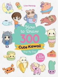 Produktbild: How to Draw 300 Cute Kawaii Step by Step