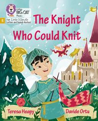 Produktbild: Big Cat Phonics for Little Wandle Letters and Sounds Revised - The Knight Who Could Knit