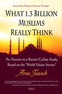 Produktbild: What 1.3 Billion Muslims Really Think