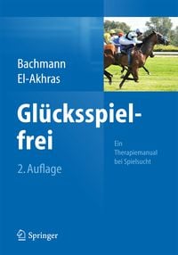 Produktbild: Gl&uuml;cksspielfrei - Ein Therapiemanual bei Spielsucht
