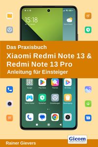 Produktbild: Das Praxisbuch Xiaomi Redmi Note 13 & Redmi Note 13 Pro - Anleitung f&uuml;r Einsteiger
