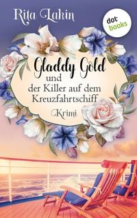 Bild vom Artikel Gladdy Gold und der Killer auf dem Kreuzfahrtschiff: Band 2 vom Autor Rita Lakin