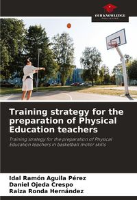Produktbild: Training strategy for the preparation of Physical Education teachers