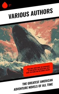 Produktbild: The Greatest American Adventure Novels of All Time