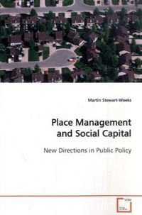 Produktbild: Stewart-Weeks, M: Place Management and Social Capital