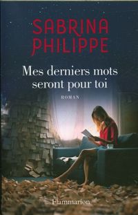 Produktbild: Philippe, S: Mes derniers mots seront pour toi