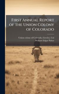 Produktbild: First Annual Report of the Union Colony of Colorado