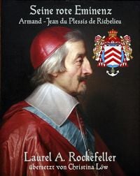 Produktbild: Seine rote Eminenz: Armand-Jean du Plessis de Richelieu