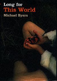 Produktbild: Byers, M: Long for This World