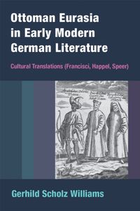 Produktbild: Ottoman Eurasia in Early Modern German Literature