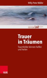 Bild vom Artikel Trauer in Träumen vom Autor Willy Peter Müller