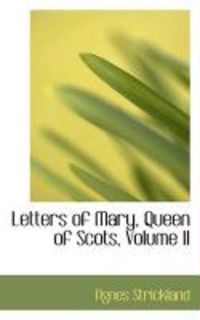 Produktbild: Letters of Mary, Queen of Scots, Volume II