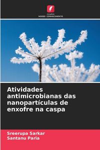 Produktbild: Atividades antimicrobianas das nanopart&iacute;culas de enxofre na caspa