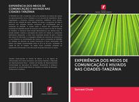 Produktbild: Experi&ecirc;ncia Dos Meios De Comunica&ccedil;&atilde;o E Hiv/aids Nas Cidades-Tanz&acirc;nia