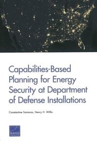 Produktbild: Capabilities-Based Planning for Energy Security at Department of Defense Installations