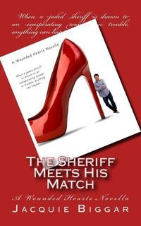 Produktbild: The Sheriff Meets His Match: A Wounded Hearts Novella